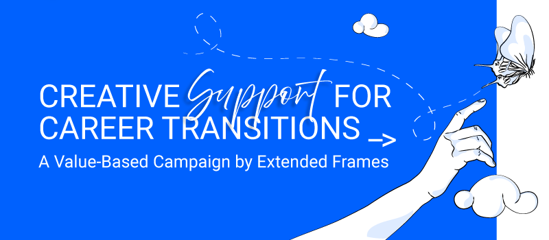 A Value-Based Creative Campaign for Laid-Off Professionals