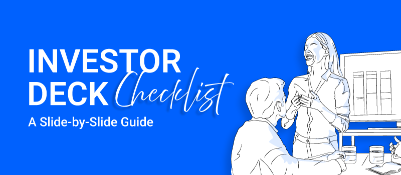 Investor Deck Checklist: Slide-by-Slide Guide