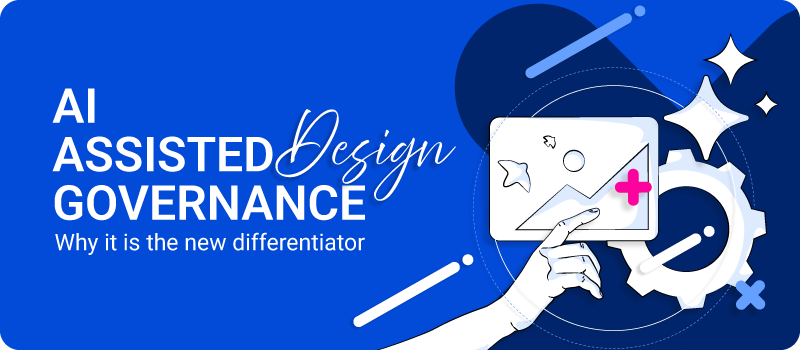 AI-assisted-design-governance-the-new-differentiator