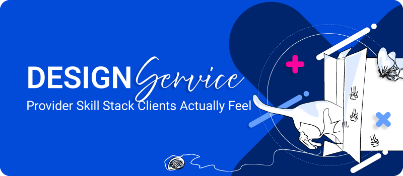 Design-Service-Provider-Skill-Stack-Clients-Actually-Feel