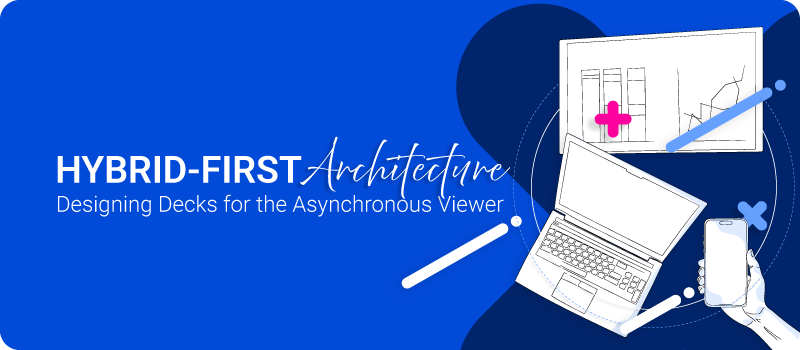 Asynchronous-Presentation-Design-for-Hybrid-First-Decks