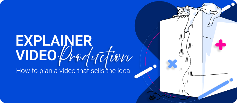 Explainer-Video-Production-Plan-Videos-That-Sell banner