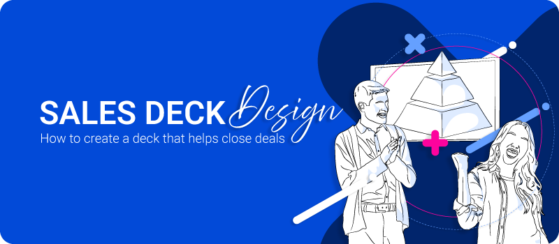 An image illustration banner of how Sales-Deck-Design-Create-a-Deck-That-Closes-Deals