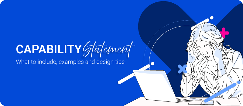 Capability Statement: What to Include, Examples and Design Tips