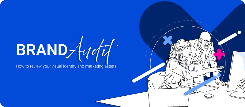 Brand Audit: How to Review Your Visual Identity and Marketing Assets