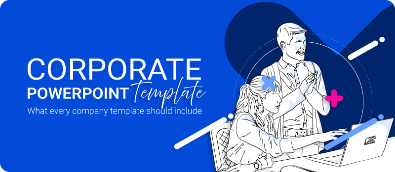 Corporate PowerPoint Template: What Every Company Template Should Include